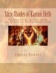 Sixty Shades of Karmic Hells