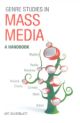 GENRE STUDIES IN MASS MEDIA A HANDBOOK 