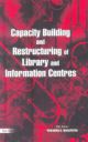 Capacity Building and Restructuring of Library and Information Centres 