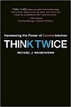 Think Twice: Harnessing the Power of Counter intuition