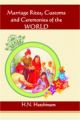 Marriage Rites, Customs and Ceremonies of the World