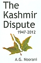The Kashmir Dispute 1947-2012 (Two Volumes)