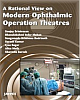 A Rational View on Modern Ophthalmic Operation Theatres