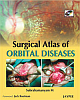 SURGICAL ATLAS OF ORBITAL DISEASES WITH DVD-ROM,2008 