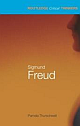 ROUTLEDGE CRITICAL THINKERS SERIES - SIGMUND FREUD (T & F E)