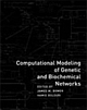 Computational Modelling Of Genetic & Biochemical Networks ( MIT PRESS )