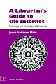 LIBRARIAN`S GUIDE TO THE INTERNET : SEARCHING & EVALUATING INFORMATION