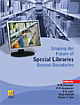 SHAPING THE FUTURE OF SPECIAL LIBRARIES: BEYOND BOUNDARIES