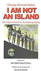 I Am Not An Island : An Experiment in Autobiography