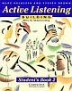 ACTIVE LISTENING 2 : BUILDING SKILLS : STUDENT BK