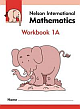 NELSON INTERNATIONAL MATHEMATICS WB 1A