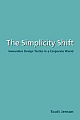 THE SIMPLICITY SHIFT