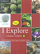 I Explore : A Science Textbook 6