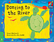 DANCING TO THE RIVER (ELT ED)