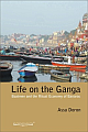 Life on the Ganga: Boatmen and the Ritual Economy of Banaras