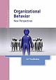 ORGANIZATIONAL BEHAVIOR: NEW PERSPECTIVES