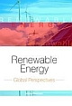RENEWABLE ENERGY - GLOBAL PERSPECTIVES