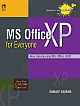 MS OFFICE XP FOR EVERYONE