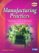 Manufacturing Practices: Including Tools & Exercises 3rd Edition 