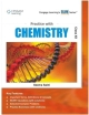 Practice with Chemistry for Class XII
