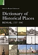 DICTIONARY OF HISTORICAL PLACES : Bengal, 1757-1947