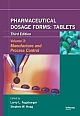  Pharmaceutical Dosage Forms: Tablets, Third Edition Volume 3: Manufacture and Process Control 0003 Edition