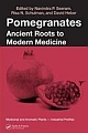  Pomegranates: Ancient Roots to Modern Medicine