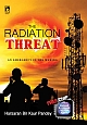 The Radiation Threat: An Emergency in the Making