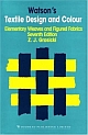  Watson`s Textile Design and Colour: Elementary Weaves and Figured Fabrics 7 Edition