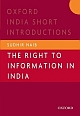 Oxford India Short Introductions: The Right to Information in India 