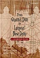 From Ghalib`s Dilli to Lutyens` New Delhi: A Documentary Record