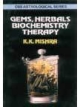 Gems, Herbals Bicochemistry Therapy
