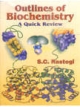 Outlines Of Biochemistry: A Quick Review