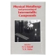 Physical Metallurgy And Processing Of Intermetallic Compounds