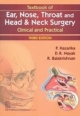 Textbook Of Ear, Nose, Throat And Head & Neck Surgery Clinical And Practical 3rd Edition (Pb 2013)
