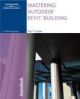 Mastering Revit Building