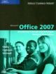 Microsoft Office 2007: Introductory Concepts And Techniques