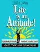 Life Is An Attitude