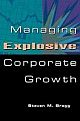 Managing Explosive Crporate Growth