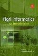 Agri Informatics: An Introduction