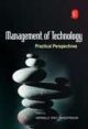 Management Of Technology: Practical Perspectives
