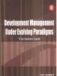 Development Management Under Evolving Paradigms-The Indian Case