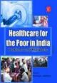 Healthcare For The Poor In India : Problems & Prospects