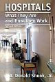 Hospitals:What They Are And How They Work, 2/E