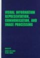 Visual Information Representation, Communication, And Image Processing