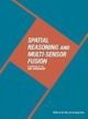 Spatial Reasoning And Multi-Sensor Fusion