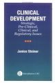 Clinical Development Strategic, Preclinical, Clinical And Regulatory Issues
