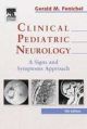 Clinical Pediatric Neurology: A Signs And Symptons Approach, 5th Edition
