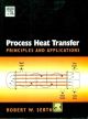 Process Heat Transfer: Principles And Applications (Pb 2010)