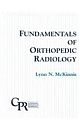 Fundamentals Of Orthopedic Radiology